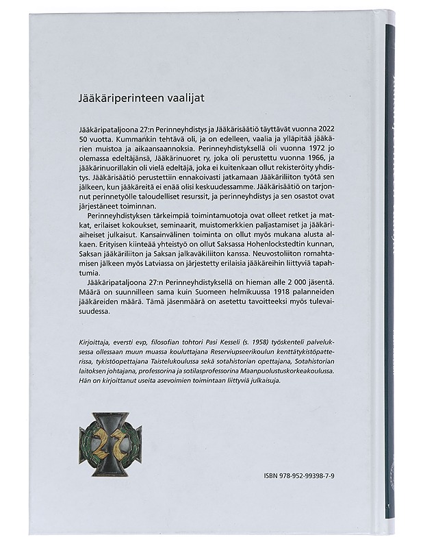 Jääkäriperinteen vaalijat : Jääkäripataljoona 27:n Perinneyhdistys ja Jääkärisäätiö - Pasi Kesseli - Historiakirjat - 10105456581 - 1