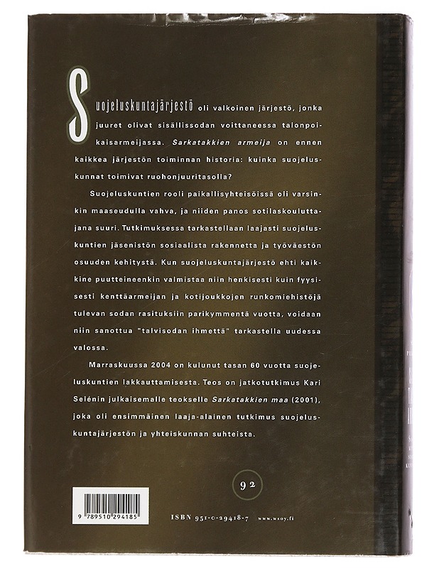 Sarkatakkien armeija : suojeluskunnat ja suojeluskuntalaiset 1918-1944 - Selén, Kari - Historiakirjat - 10105456590 - 1