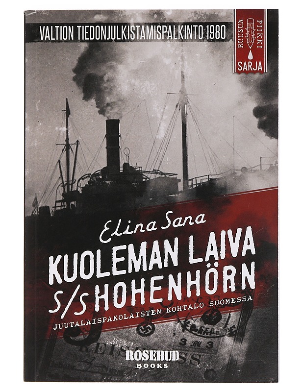 Kuoleman laiva S/S Hohenhörn : juutalaispakolaisten kohtalo Suomessa - Elina Sana - Historiakirjat - 10105456623 - 0