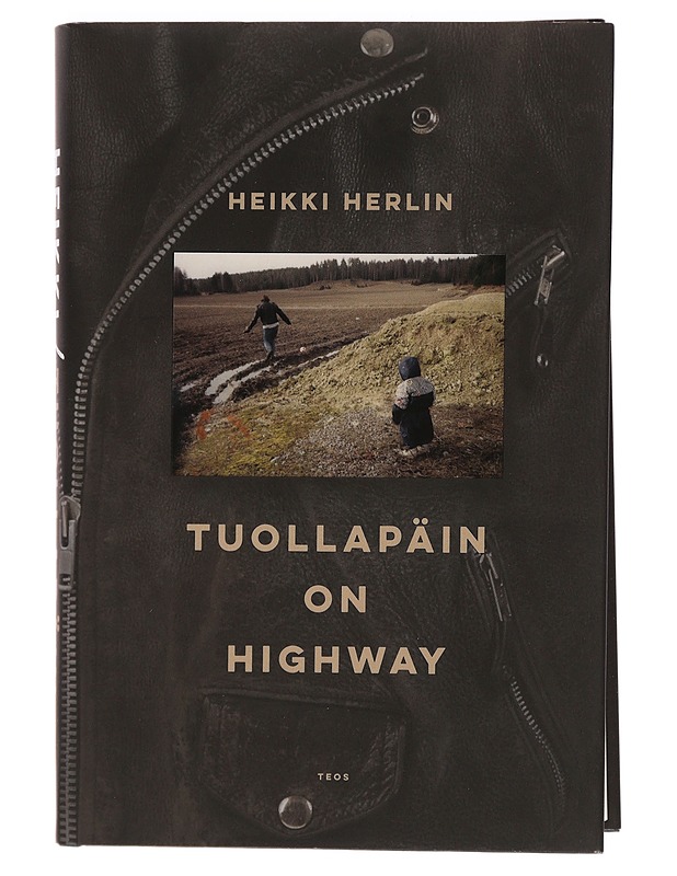 Tuollapäin on highway - Heikki Herlin - Elämäkerrat ja muistelmat - 10105456632 - 0
