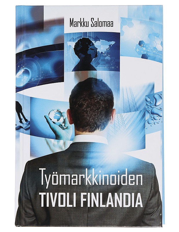 Työmarkkinoiden Tivoli Finlandia - Markku Salomaa - Historiakirjat - 10105456650 - 0