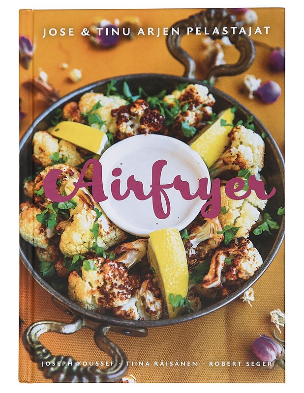 Airfryer : Jose & Tinu arjen pelastajat - Youssef, Joseph - Ruokakirjat - 10105456658 - 0