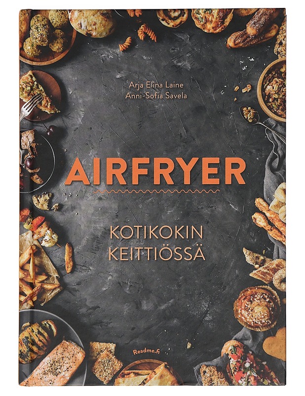 Airfryer : kotikokin keittiössä - Laine, Arja Elina - Ruokakirjat - 10105456725 - 0