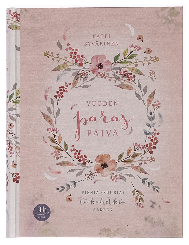 Vuoden paras päivä : pieniä (suuria) taikahetkiä arkeen - Syvärinen, Katri - Tietokirjat ja oppaat - 10105456727 - 0