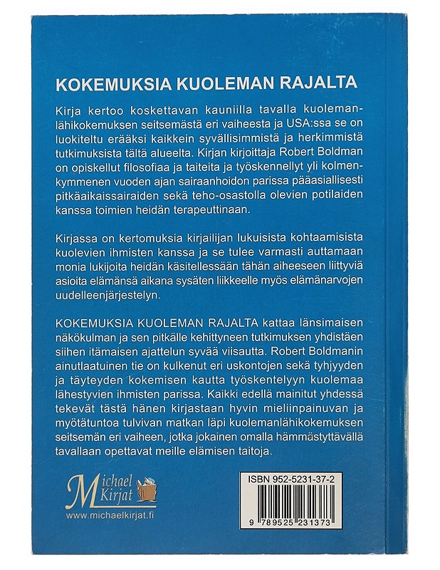Kokemuksia kuoleman rajalta : seitsemän askelta kohti valoa - Boldman, Robert - Hyvinvointikirjat - 10105456761 - 1