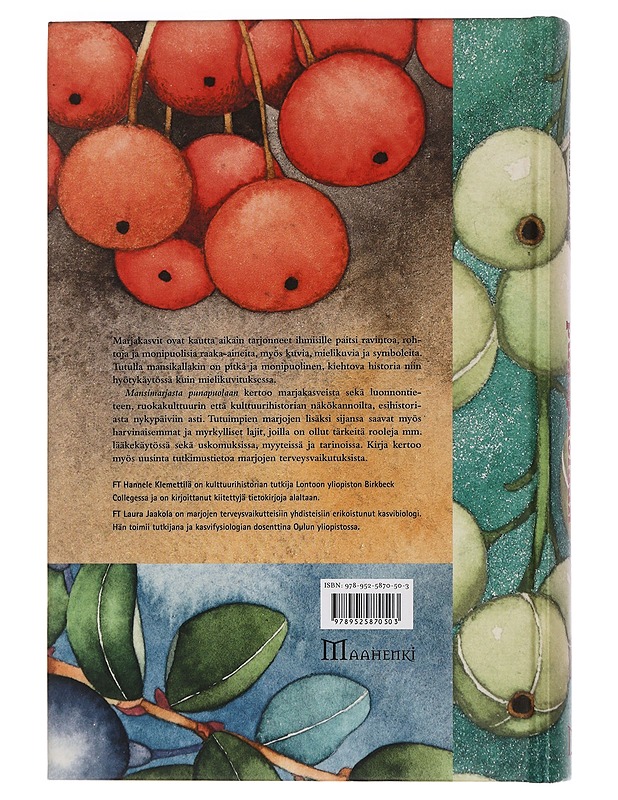 Mansimarjasta punapuolaan : marjakasvien kulttuurihistoriaa - Klemettilä, Hannele - Tietokirjat ja oppaat - 10105456784 - 1