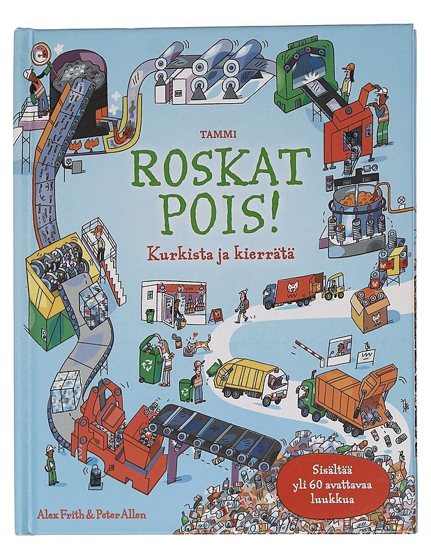 Roskat pois! Kurkista ja kierrätä - Frith, Alex - Tietokirjat ja oppaat - 10105456789 - 0