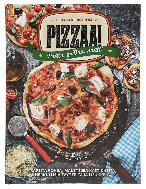 Pizzaa : paista, grillaa, nauti! - Söderström, Lena - Ruokakirjat - 10105456795 - 0