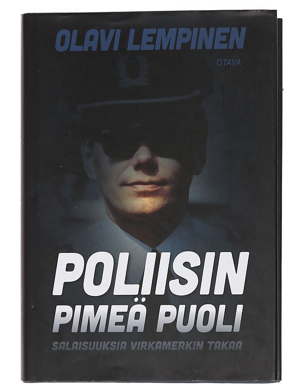 Poliisin pimeä puoli : salaisuuksia virkamerkin takaa - Olavi Lempinen - Elämäkerrat ja muistelmat - 10105456815 - 0