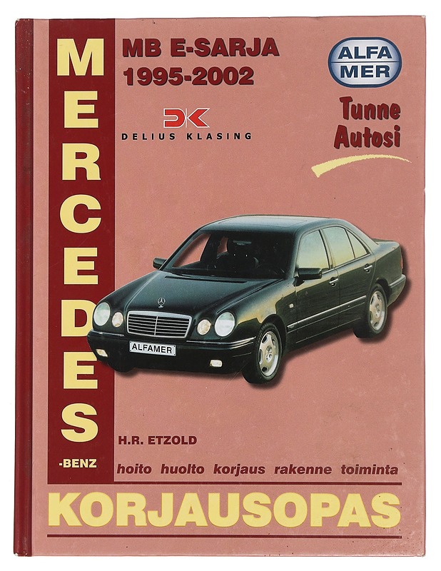 Mercedes-Benz E-sarja 1995-2002 bensiini- ja dieselmallit : korjausopas - Etzold, H. R. - Tietokirjat ja oppaat - 10105456941 - 0