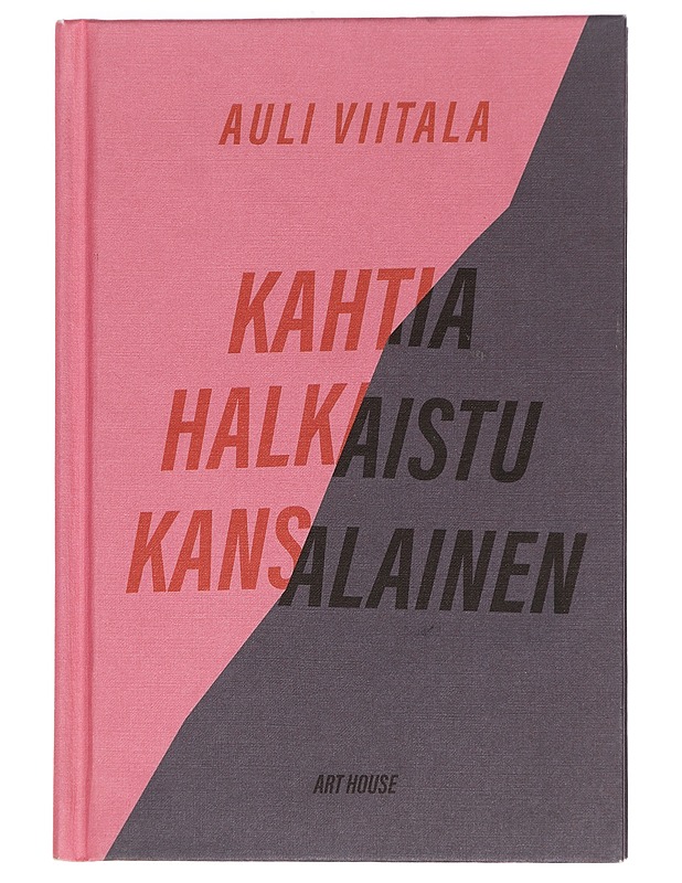 Kahtia halkaistu kansalainen - Auli Viitala - Elämäkerrat ja muistelmat - 10105456958 - 0