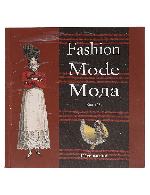 Fashion / 1500-1954 = Mode = Moda - Britsch, Kenneth - Historiakirjat - 10105457040 - 0