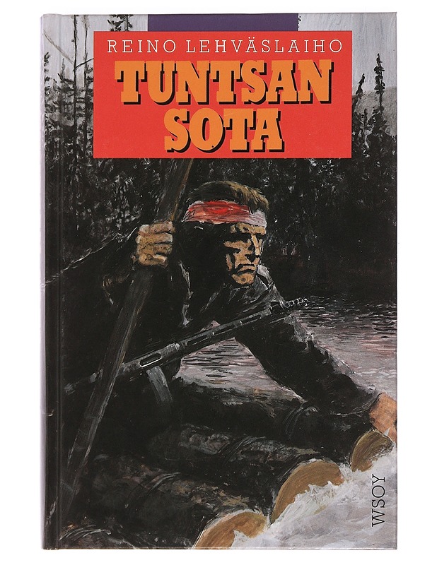 Tuntsan sota : romaani - Reino Lehväslaiho - Romaanit ja novellit - 10105457039 - 0