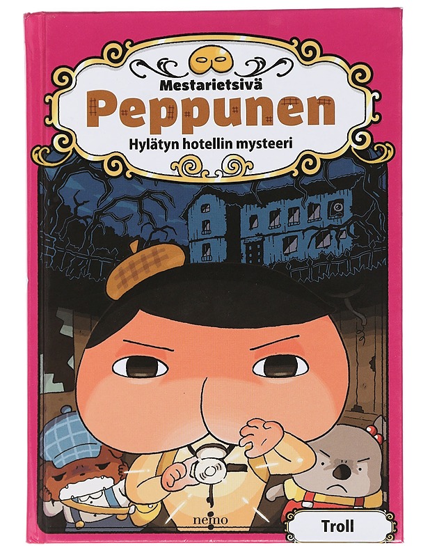Mestarietsivä Peppunen : hylätyn hotellin mysteeri - Troll - Lastenkirjat - 10105457061 - 0