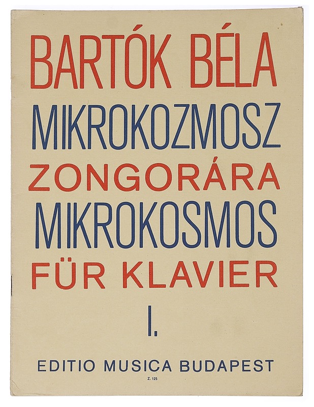 Mikrokozmosz Zongorára Mikrokosmos für klavier 1-6 - Bartók, Bela - Musiikki- ja elokuvakirjat - 10105457074 - 1