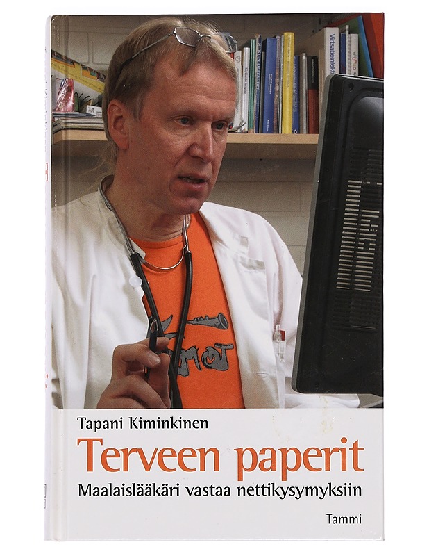 Terveen paperit : maalaislääkäri vastaa nettikysymyksiin - Kiminkinen, Tapani - Tietokirjat ja oppaat - 10105457155 - 0