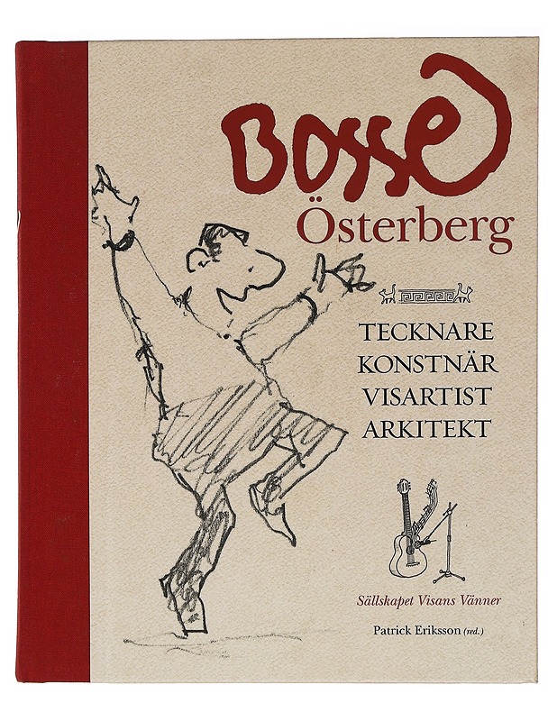 Bosse Österberg : tecknare, konstnär, visartist, arkitekt - Eriksson, Patrick - Elämäkerrat ja muistelmat - 10105457250 - 0