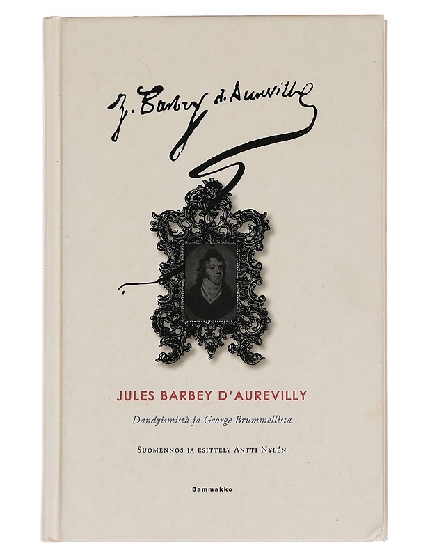 Dandyismistä ja George Brummellista - Barbey d'Aurevilly, Jules - Historiakirjat - 10105457282 - 0