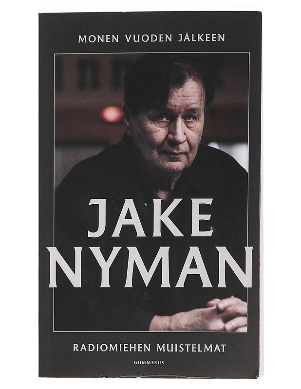 Monen vuoden jälkeen : Radiomiehen muistelmat - Jake Nyman - Elämäkerrat ja muistelmat - 10105457287 - 0