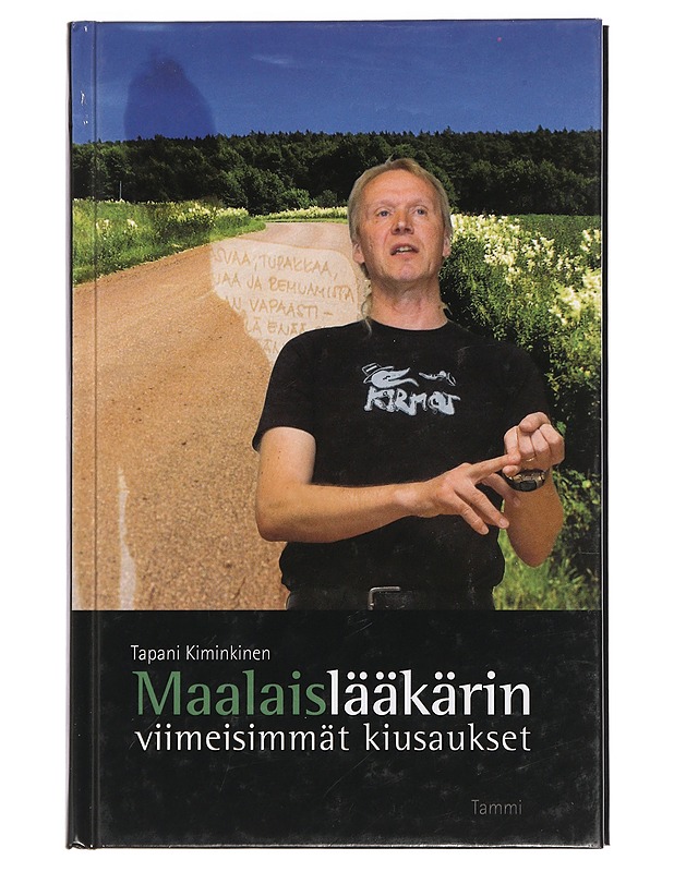 Maalaislääkärin viimeisimmät kiusaukset - Tapani Kiminkinen - Elämäkerrat ja muistelmat - 10105457292 - 0