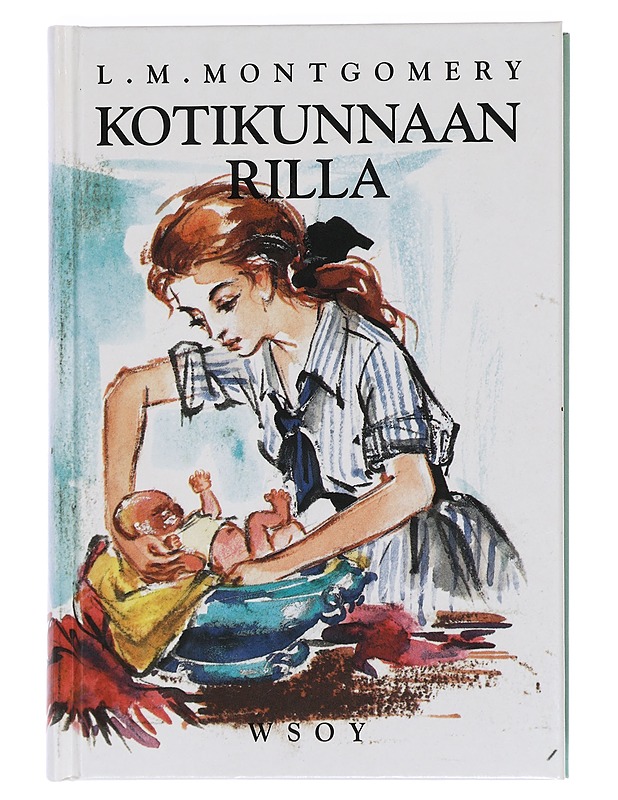 Kotikunnaan Rilla - Montgomery, L. M. - Nuorten kirjat - 10105457372 - 0