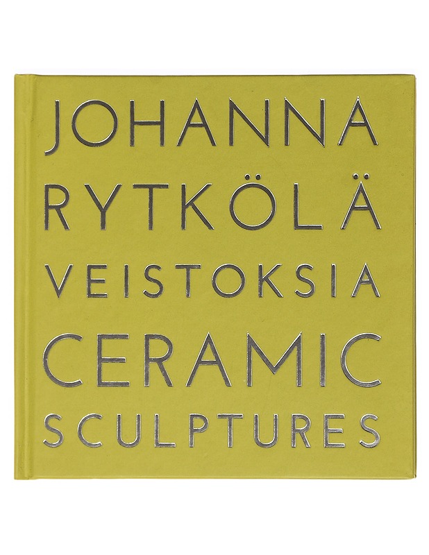 Johanna Rytköä - veistoksia - Taide- ja kulttuurikirjat - 10105457421 - 0