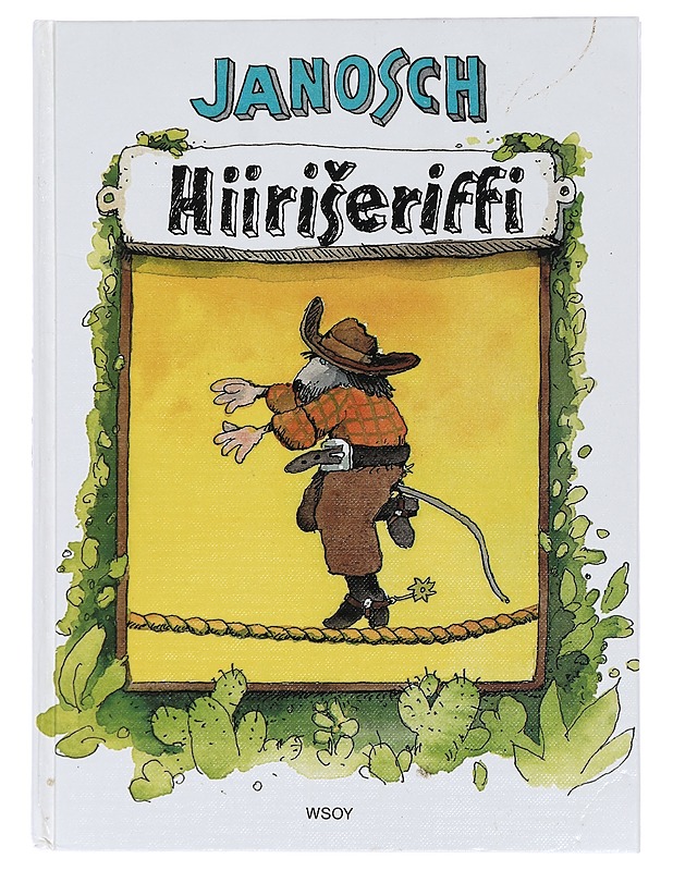 Hiiriseriffi : luikuritarinoita Villistä Lännestä - Janosch - Lastenkirjat - 10105457423 - 0