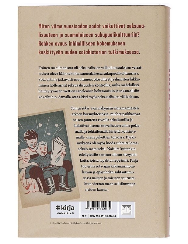 Sota ja seksi : rintamamiesten seksuaalikerrontaa talvi- ja jatkosodan ajalta - Sari Näre - Historiakirjat - 10105457430 - 1