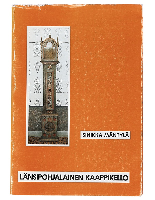 Länsipohjalainen kaappikello - Sinikka Mäntylä - Tietokirjat ja oppaat - 10105457443 - 0