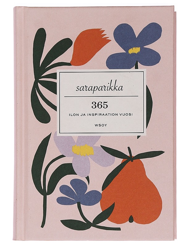 365 : ilon ja inspiraation vuosi - Parikka, Sara - Tietokirjat ja oppaat - 10105457471 - 0