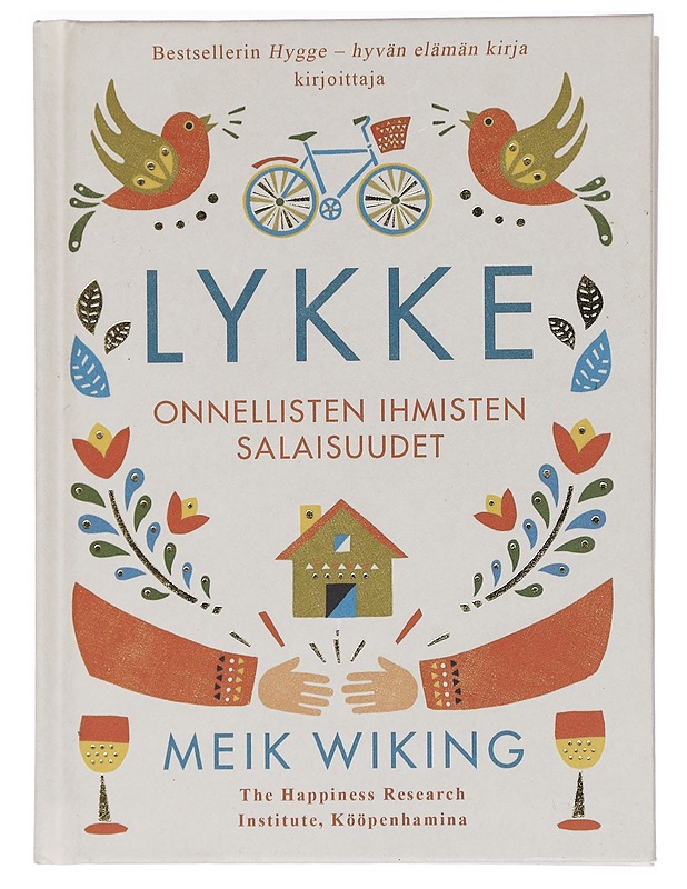 Lykke : onnellisten ihmisten salaisuudet - Wiking, Meik - Tietokirjat ja oppaat - 10105457489 - 0