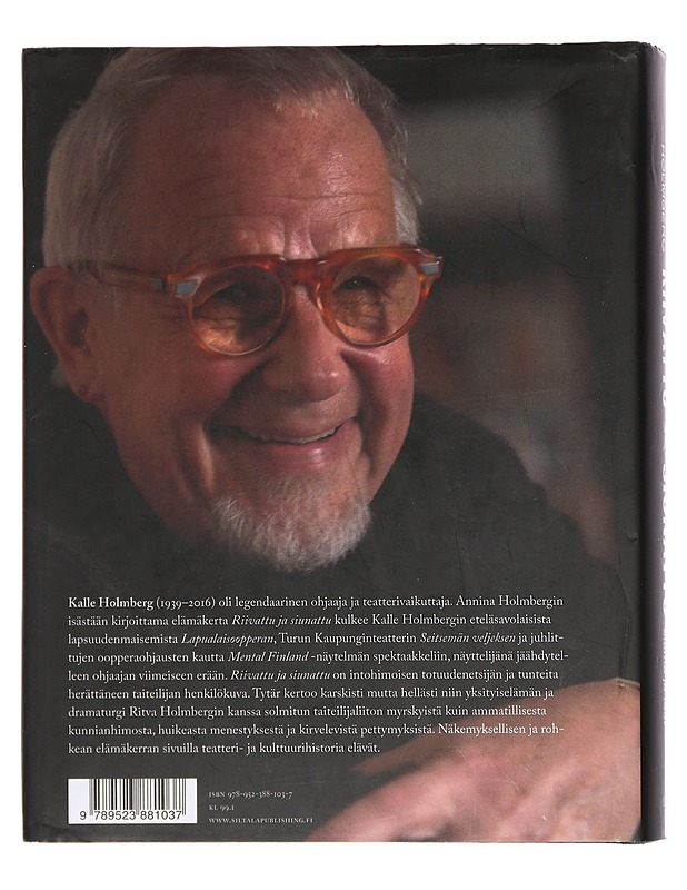 Riivattu ja siunattu : Kalle Holmbergin elämä ja teot - Annina Holmberg - Historiakirjat - 10105457502 - 1