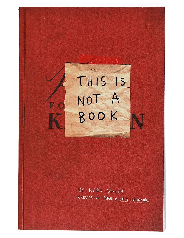 This is not a book - Keri Smith - Tietokirjat ja oppaat - 10105457538 - 0