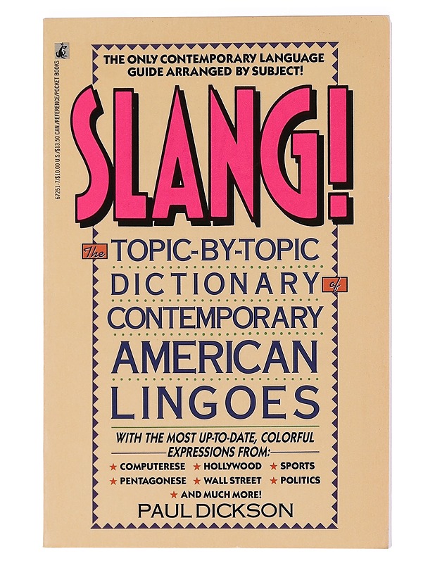 Slang! - Paul Dickson - Tietokirjat ja oppaat - 10105457546 - 0