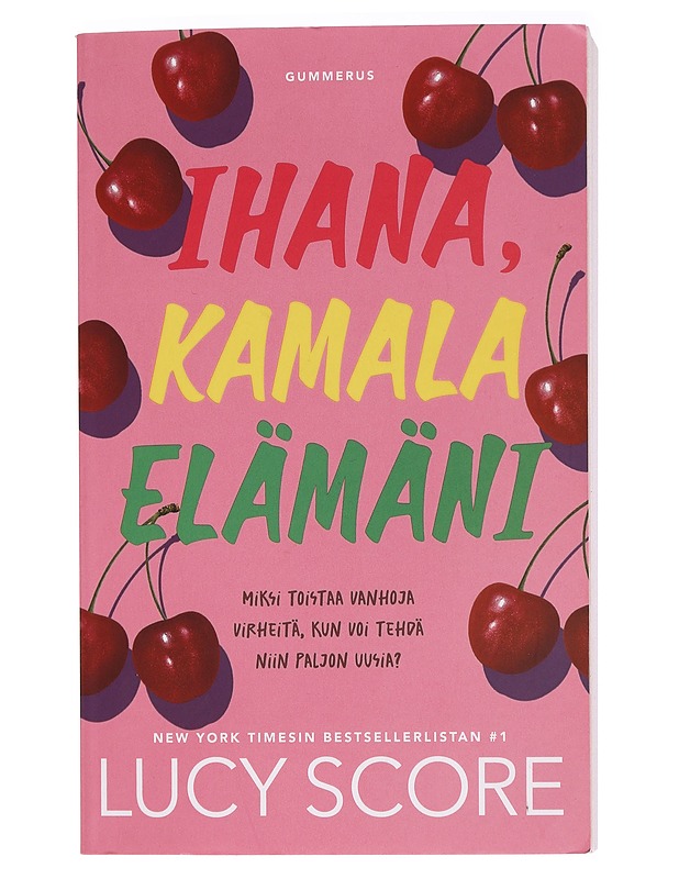 Ihana, kamala elämäni - Score, Lucy - Romaanit ja novellit - 10105457609 - 0
