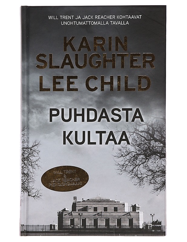 Puhdasta kultaa - Slaughter, Karin - Jännitys ja dekkarit - 10105457663 - 0