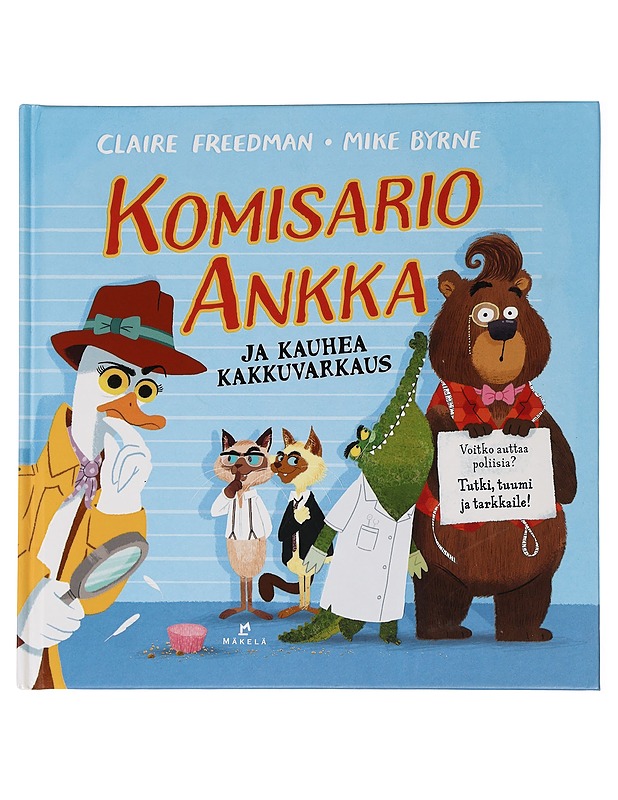 Komisario Ankka ja kauhea kakkuvarkaus - Freedman, Claire - Lastenkirjat - 10105457669 - 0