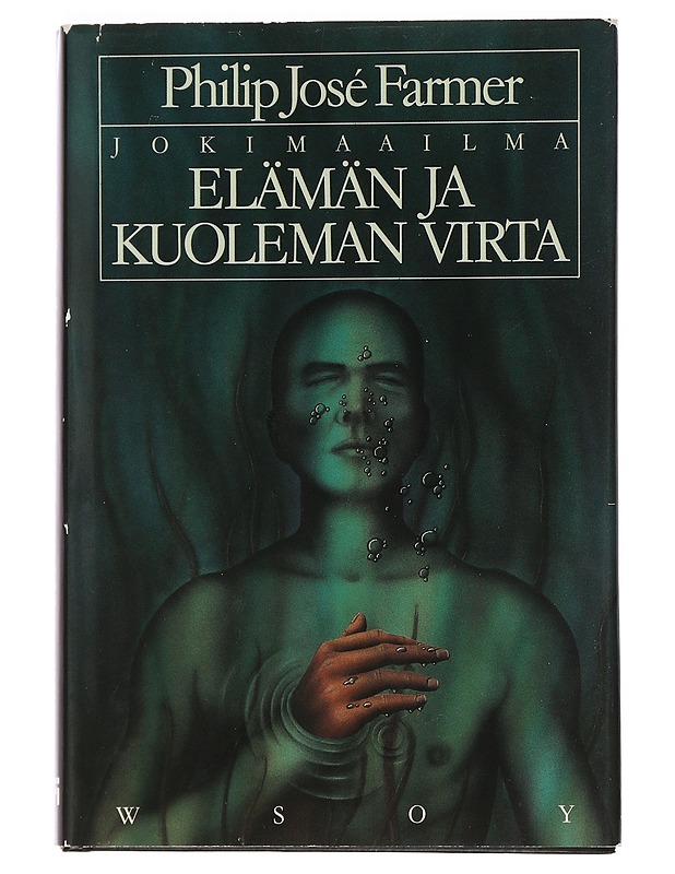 Elämän ja kuoleman virta - Farmer, Philip José - Fantasia- ja scifi - 10105457742 - 0