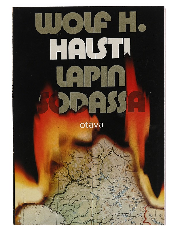 Lapin Sodassa : JR 11 : n mukana Oulusta Kaaresuvantoon - Wolf H. Halsti - Historiakirjat - 10105457842 - 0