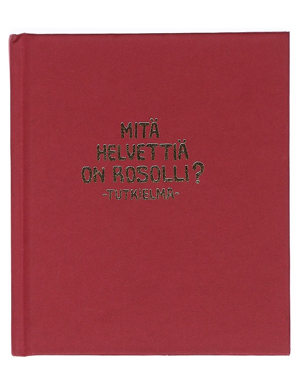 Mitä helvettiä on rosolli? - tutkielma - Joonas Rinta-Kanto - Sarjakuvat - 10105457851 - 0