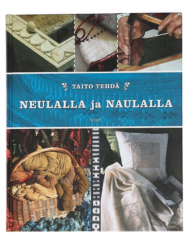 Taito tehdä neulalla ja naulalla - Opas, HIlkka - Tietokirjat ja oppaat - 10105457869 - 0