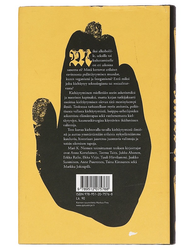 Kiitos ei! : kieltäytymisen kulttuurihistoriaa - Kinnunen, Taina - Tietokirjat ja oppaat - 10105457895 - 1