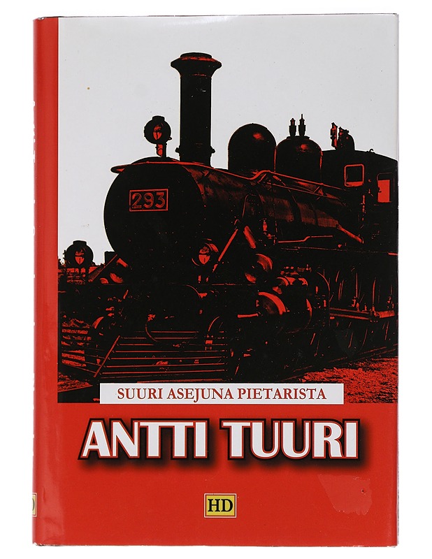 Suuri asejuna Pietarista : romaani - Antti Tuuri - Romaanit ja novellit - 10105457922 - 0
