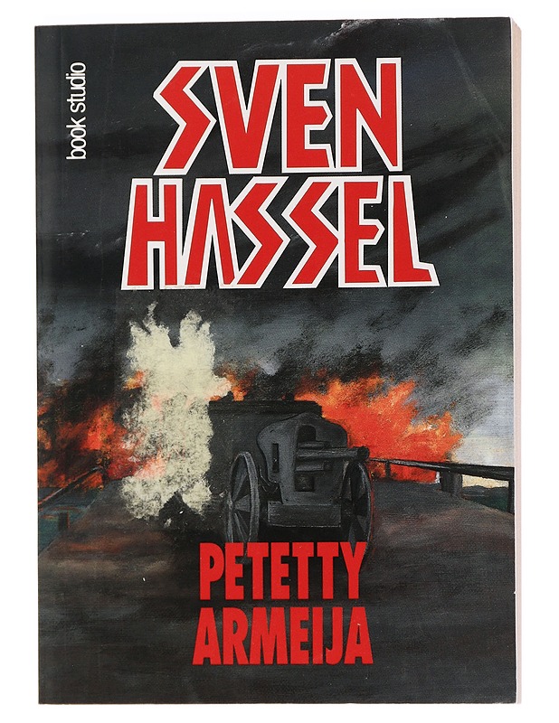 Petetty armeija - Hassel, Sven - Romaanit ja novellit - 10105457934 - 0