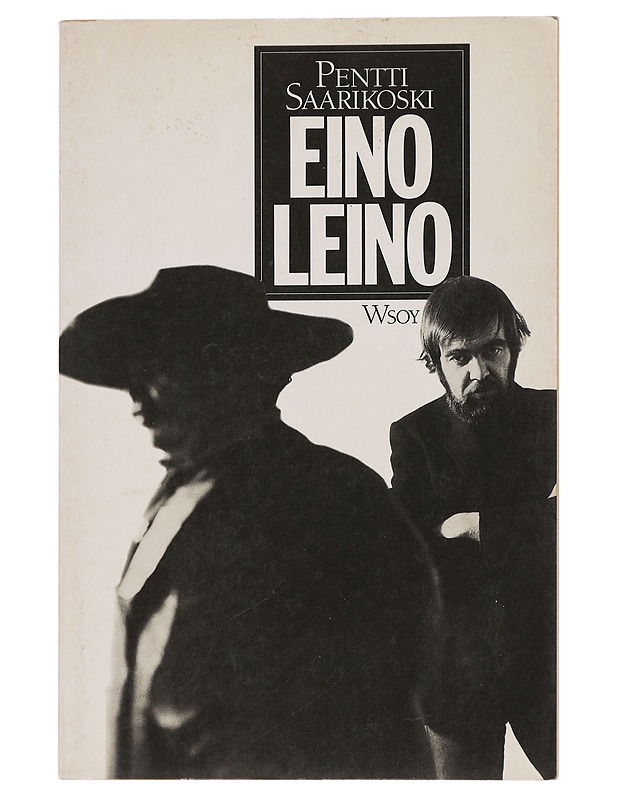 Eino Leino : Legend jo eläessään - Pentti Saarikoski - Elämäkerrat ja muistelmat - 10105457950 - 0