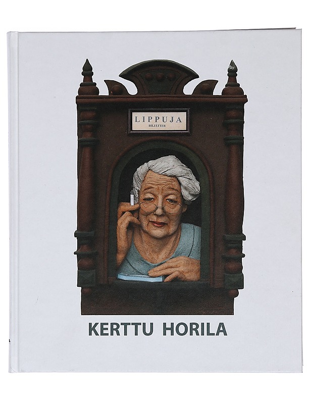Kerttu Horila - Horila, Kerttu - Elämäkerrat ja muistelmat - 10105457966 - 0
