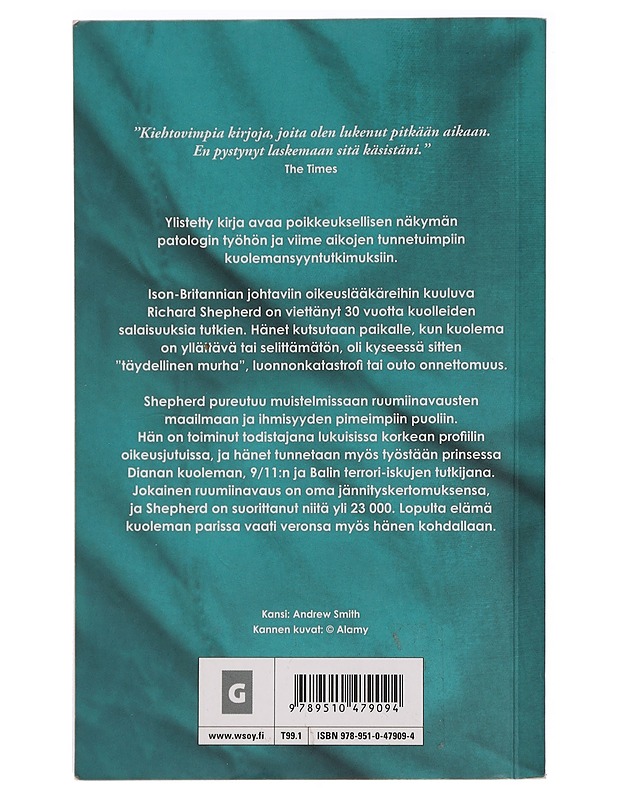 Epäluonnolliset syyt : oikeuspatologin elämä ja monet kuolemat - Shepherd, Richard - Elämäkerrat ja muistelmat - 10105458081 - 1