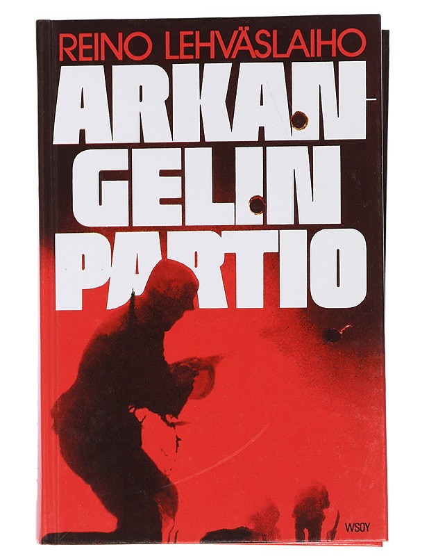 Arkangelin partio - Reino Lehväslaiho - Romaanit ja novellit - 10105458092 - 0
