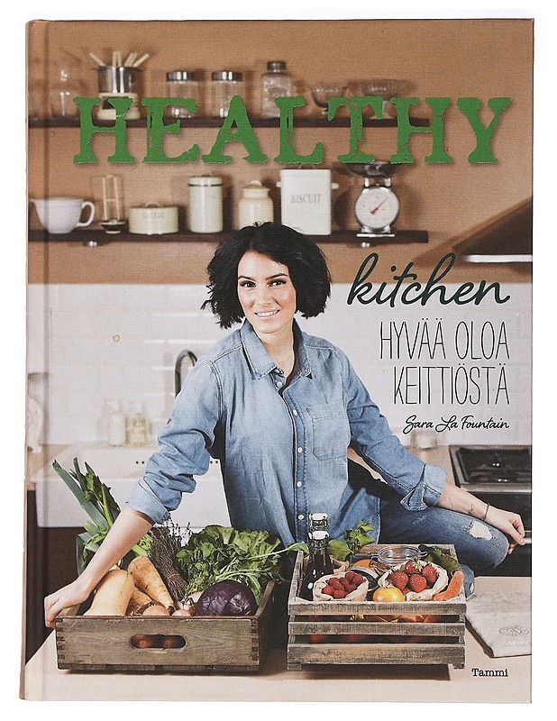 Healthy kitchen : hyvää oloa keittiöstä - Sara la Fountain - Kirja lahjaksi - 10105458133 - 0