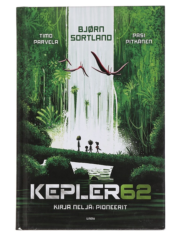 Kepler62, Kirja neljä : Pioneerit - Parvela, Timo - Lastenkirjat - 10105458145 - 0